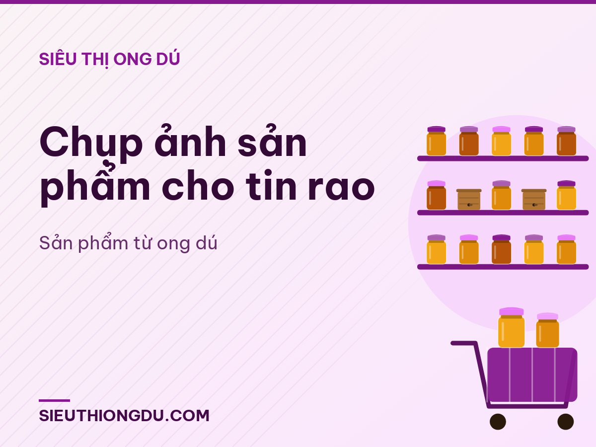 Chụp ảnh sản phẩm cho tin rao
