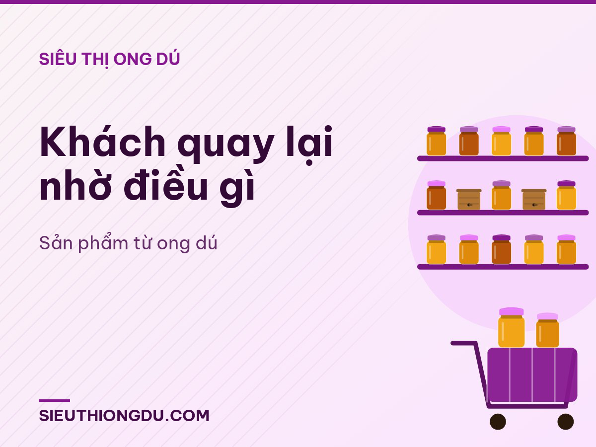Khách quay lại nhờ điều gì